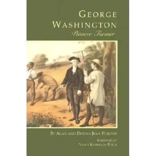 George Washington Pioneer Farmer
