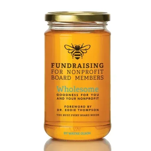 Fundraising for Nonprofit Board Members: Wholesome goodness for you and your nonprofit
