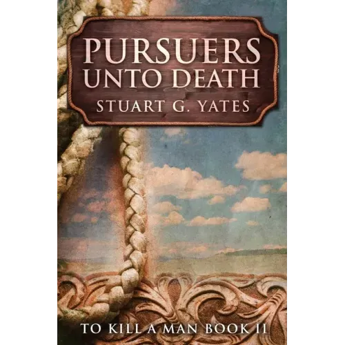 Pursuers Unto Death