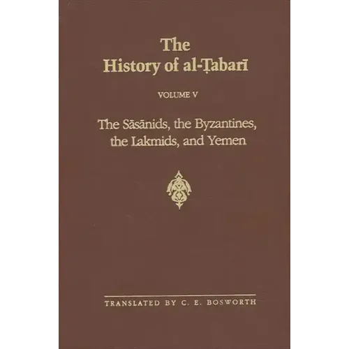 The Sasanids, the Byzantines, the Lakhmids, and Yemen