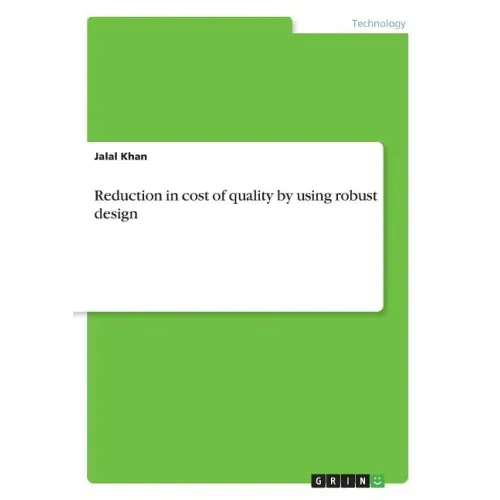 Reduction in cost of quality by using robust design