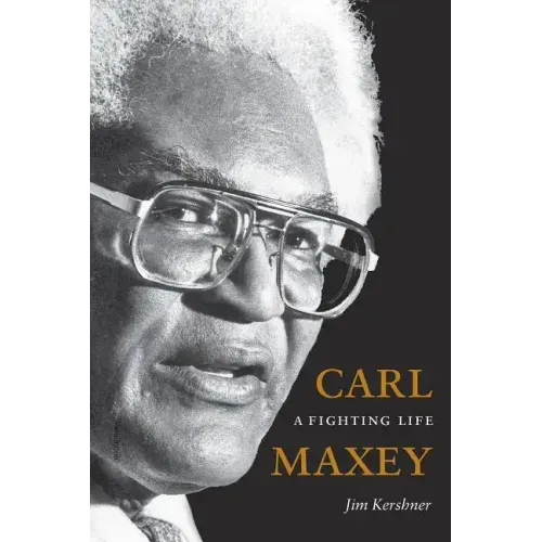 Carl Maxey: A Fighting Life