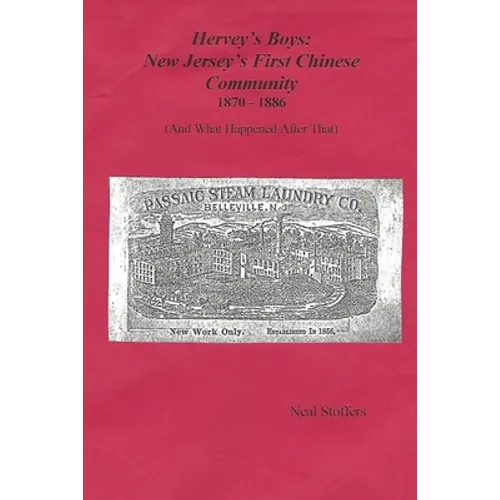 Hervey's Boys: New Jersey's First Chinese Community