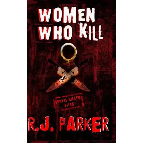 Women Who Kill: The Bitches from Hell