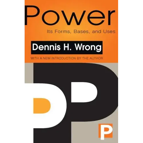 Power: Its Forms, Bases and Uses