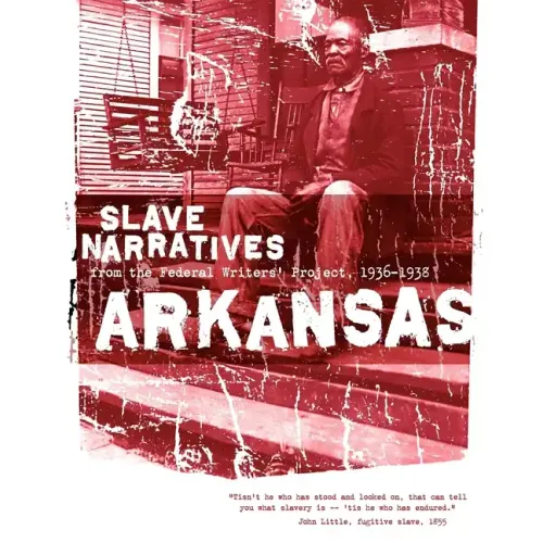 Arkansas Slave Narratives