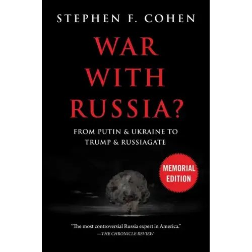 War with Russia?: From Putin & Ukraine to Trump & Russiagate