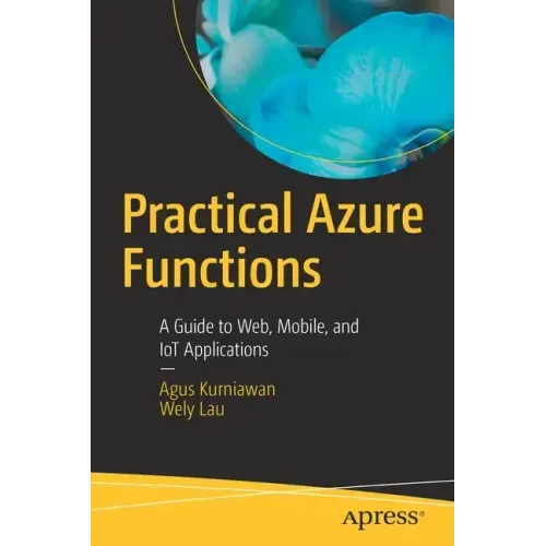 Practical Azure Functions: A Guide to Web, Mobile, and Iot Applications