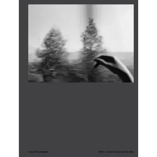 Iwan Schumacher: 1972 - At Home and on the Way