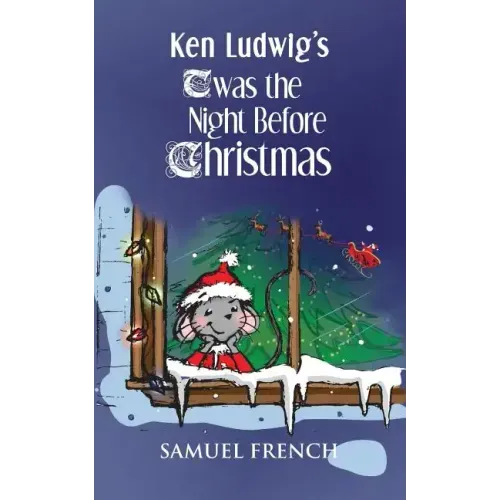 Ken Ludwig's 'Twas the Night Before Christmas