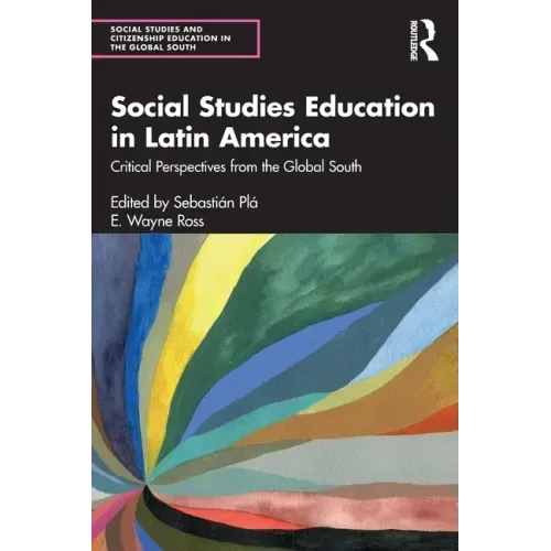 Social Studies Education in Latin America: Critical Perspectives from the Global South