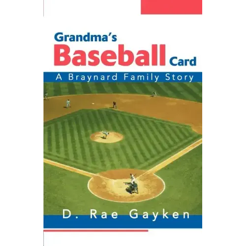 Grandma's Baseball Card: A Braynard Family Story