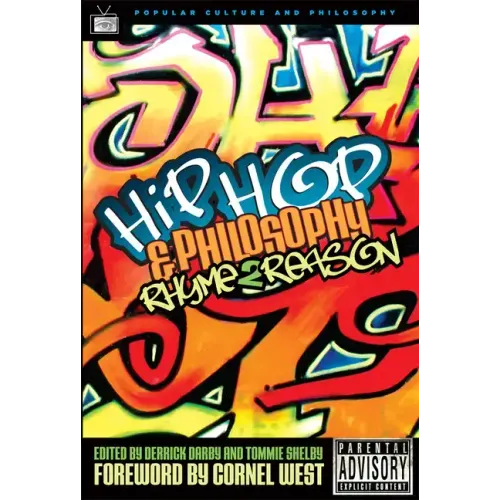 Hip-Hop and Philosophy: Rhyme 2 Reason