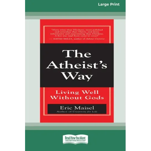 The Atheist's Way: Living Well Without Gods [Standard Large Print 16 Pt Edition]