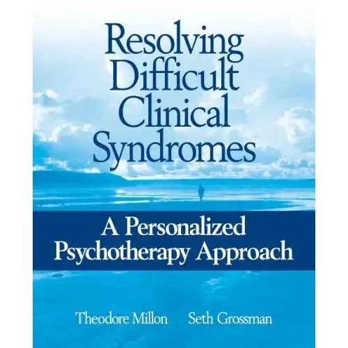 Resolving Difficult Clinical Syndromes: A Personalized Psychotherapy Approach