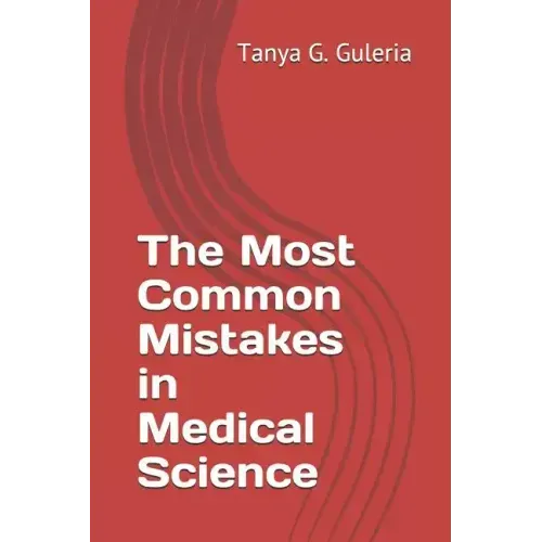 The Most Common Mistakes in Medical Science