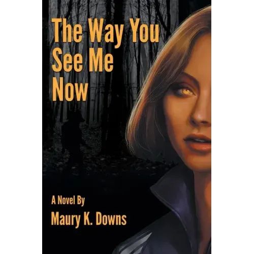 The Way You See Me Now