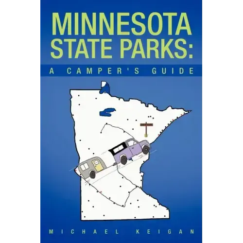 Minnesota State Parks: A Camper's Guide