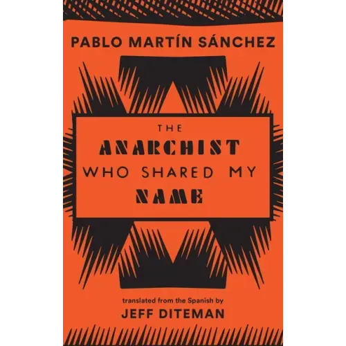 The Anarchist Who Shared My Name