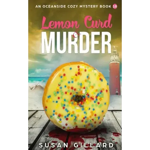 Lemon Curd & Murder: An Oceanside Cozy Mystery - Book 18