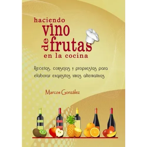 Haciendo Vino de Frutas en la Cocina