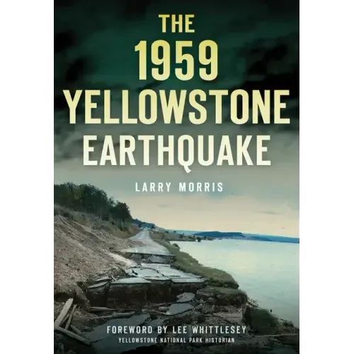 The 1959 Yellowstone Earthquake