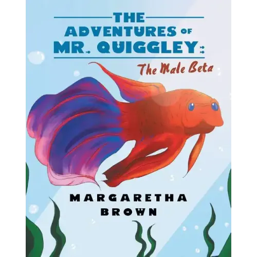 The Adventures of Mr. Quiggley: The Male Beta