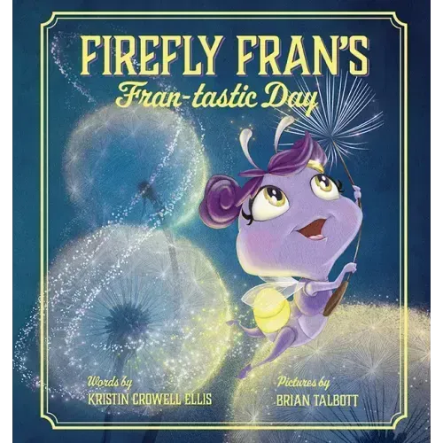 Firefly Fran's Fran-Tastic Day