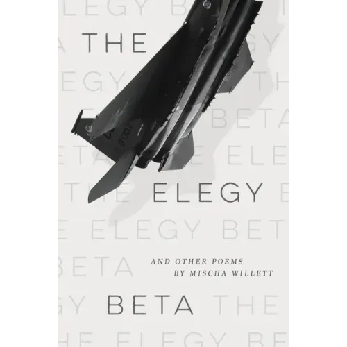 The Elegy Beta: And Other Poems