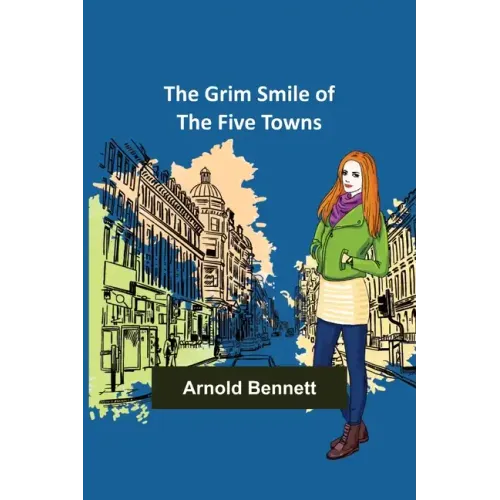 The Grim Smile of the Five Towns