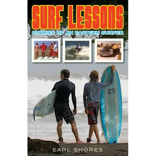 Surf Lessons: Stories Of An Eastern Surfer