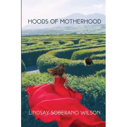 Hoods of Motherhood: A Collection of Poems