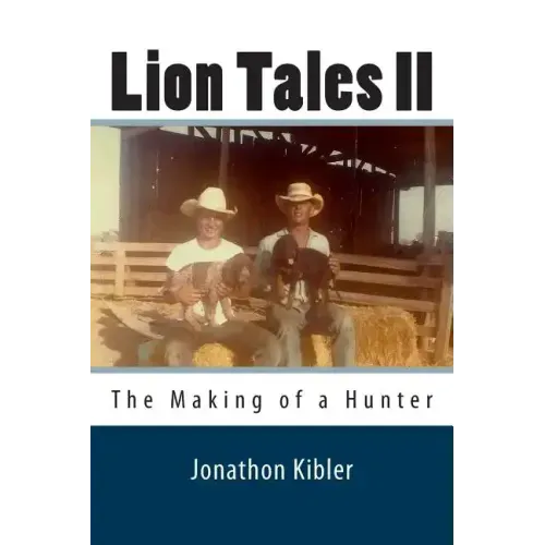 Lion Tales II: The Making of a Hunter