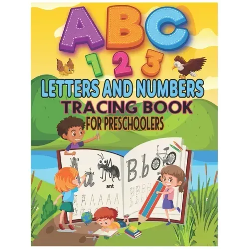 letters and numbers tracing book for preschoolers: A training guide for letters and numbers and numbers for pre-kindergarten and kindergarten children