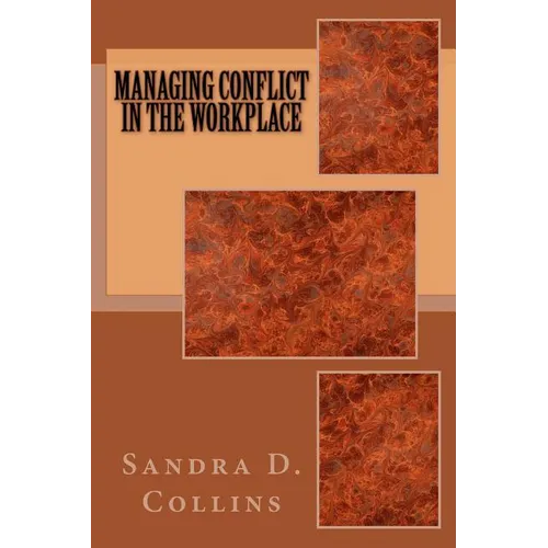 Managing Conflict in the Workplace