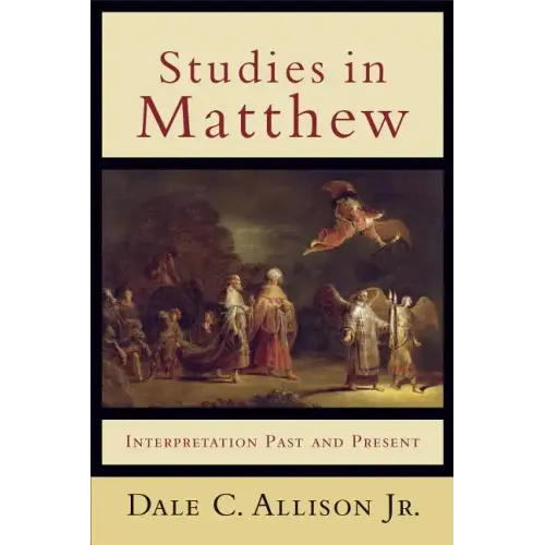 Studies in Matthew: Interpretation Past and Present
