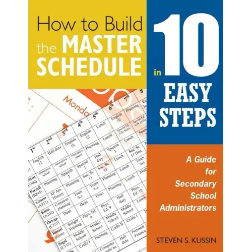 How to Build the Master Schedule in 10 Easy Steps: A Guide for Secondary School Administrators