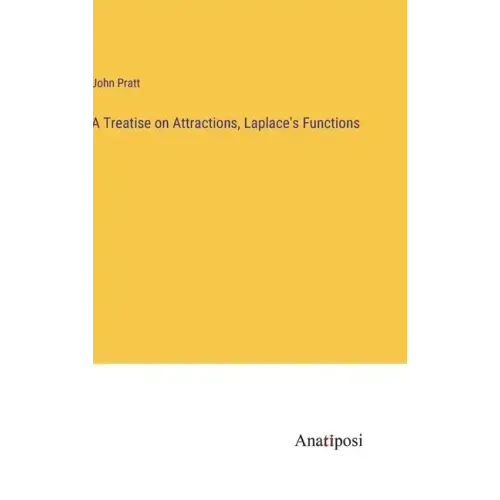 A Treatise on Attractions, Laplace's Functions
