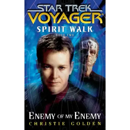 Star Trek: Voyager: Spirit Walk #2: Enemy of My Enemy
