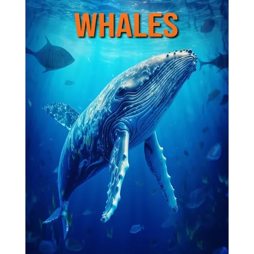 Whales: Fun Facts Book for Kids with Amazing Photos
