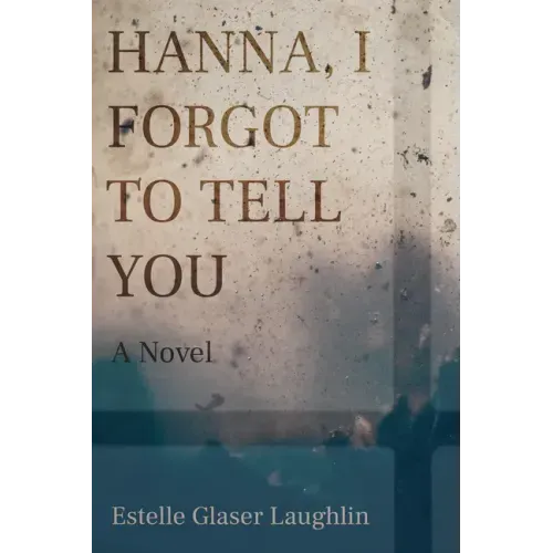 Hanna, I Forgot to Tell You