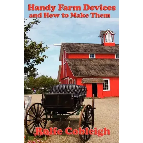 Handy Farm Devices and How to Make Them