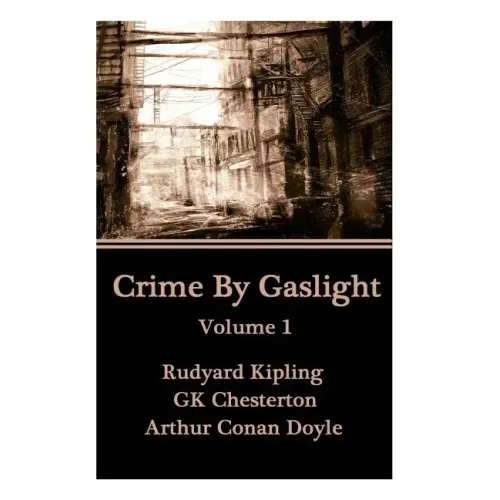 Crime By Gaslight - Volume 1