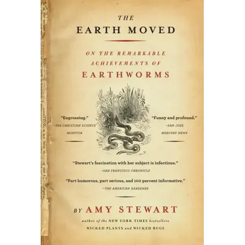 The Earth Moved: On the Remarkable Achievements of Earthworms