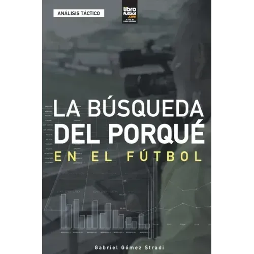 La búsqueda del porqué en el fútbol