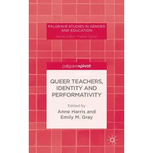 Queer Teachers, Identity and Performativity