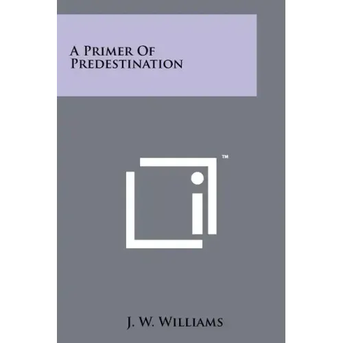 A Primer Of Predestination