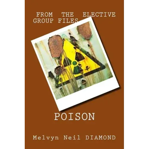 Poison: from the Elective Group Files