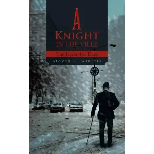 A Knight in the Ville: The December Dark