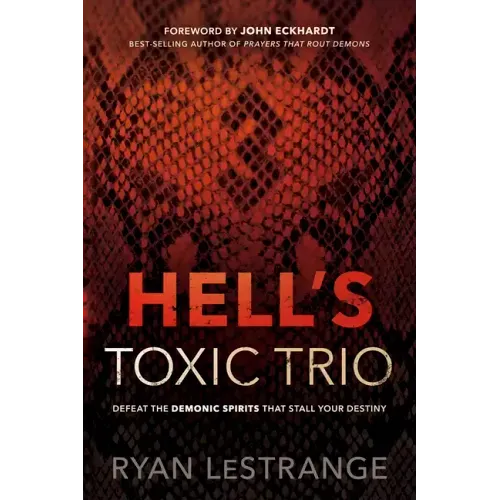 Hell's Toxic Trio: Defeat the Demonic Spirits That Stall Your Destiny